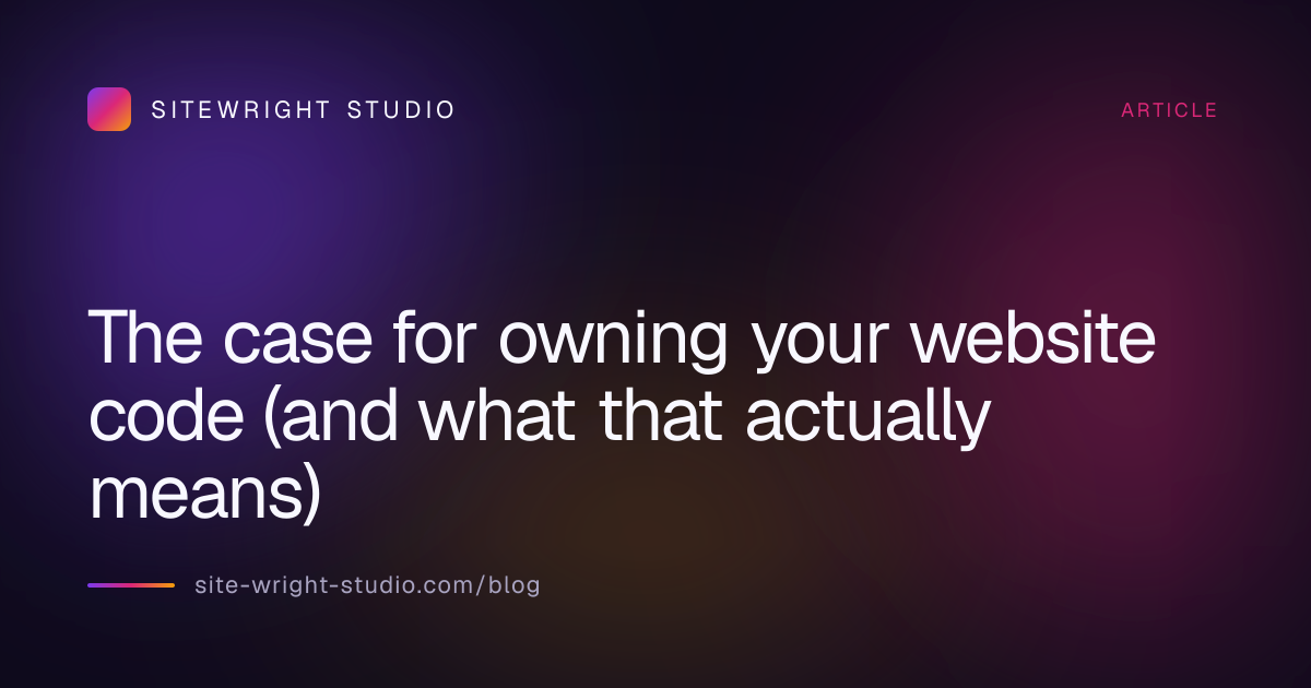 The case for owning your website code (and what that actually means)