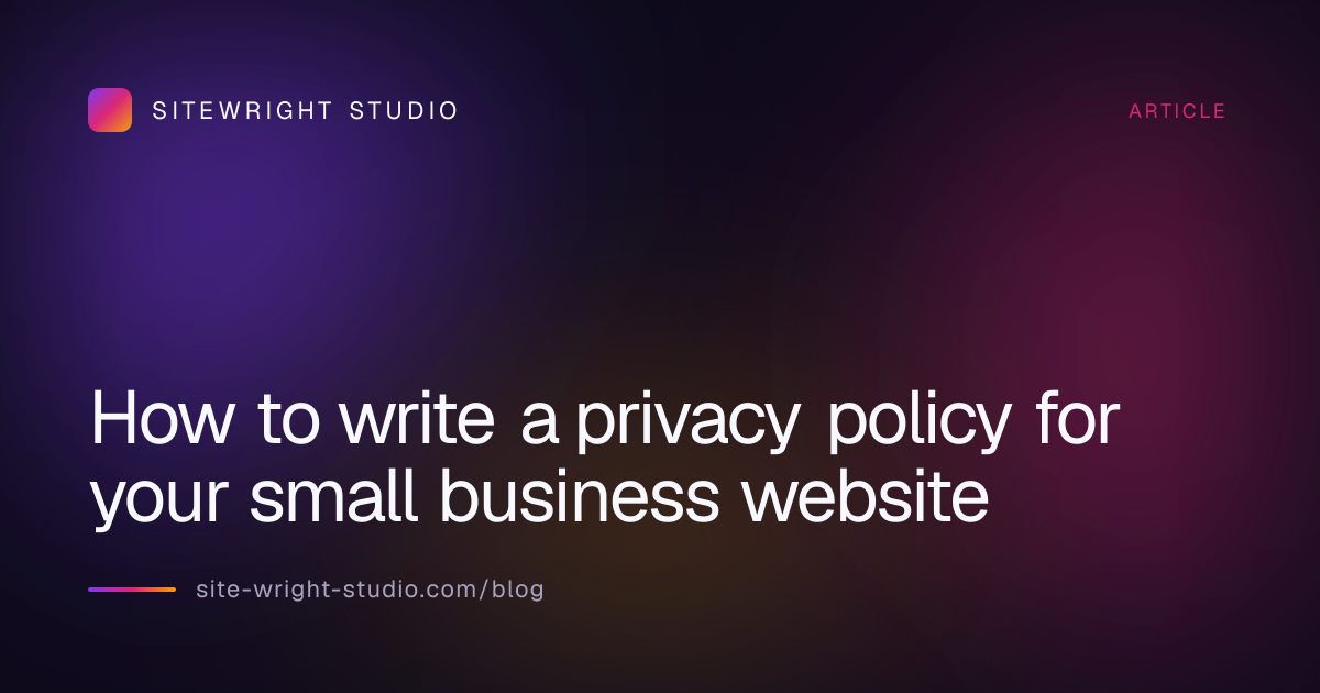 How to write a privacy policy for your small business website