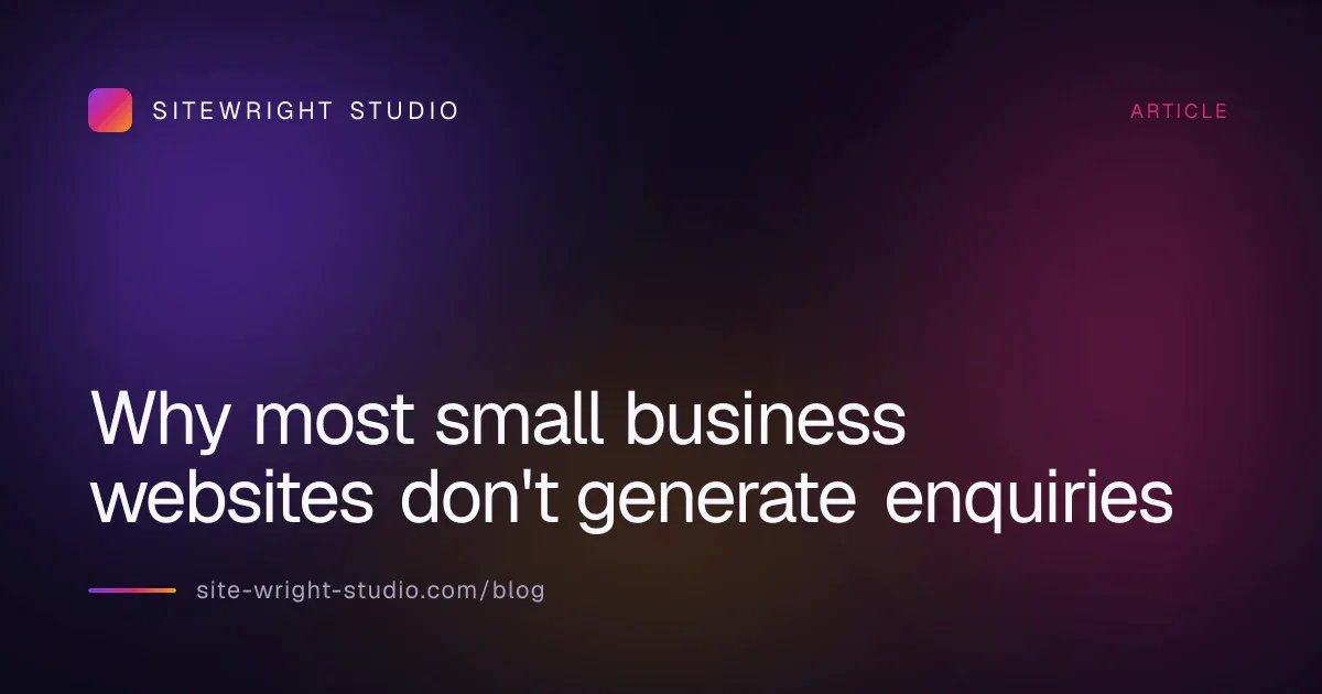 Why most small business websites don't generate enquiries